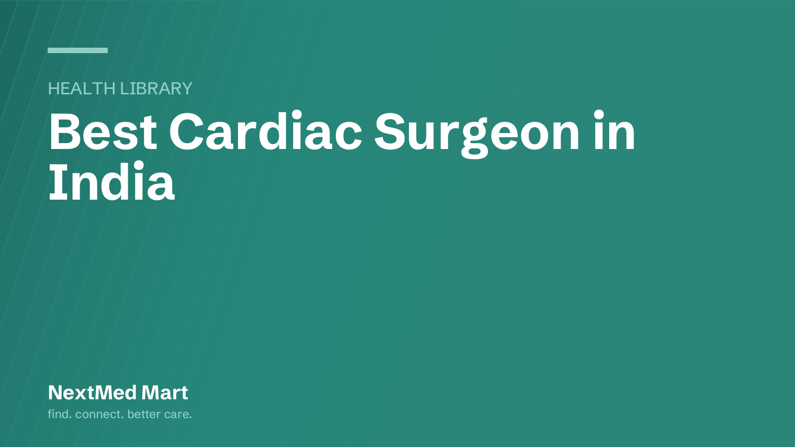 Title card for the NextMed Mart article “Best Cardiac Surgeon in India”, in the Health library section.