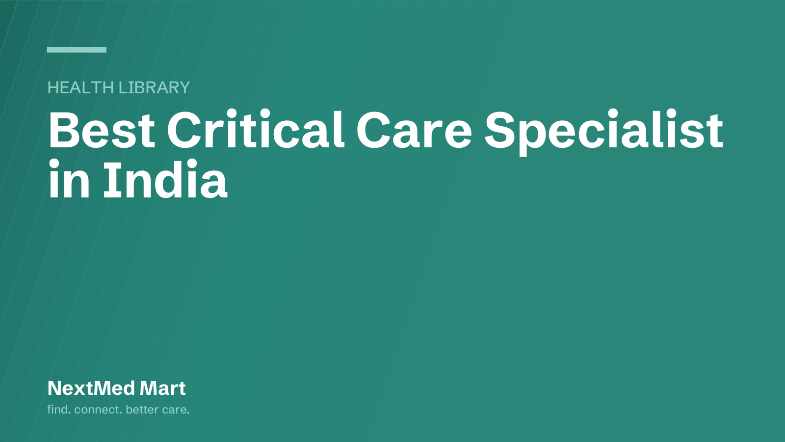 Title card for the NextMed Mart article “Best Critical Care Specialist in India”, in the Health library section.