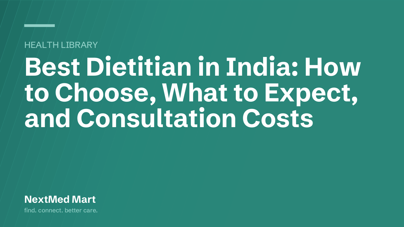 Title card for the NextMed Mart article “Best Dietitian in India: How to Choose, What to Expect, and Consultation Costs”, in the Health library section.