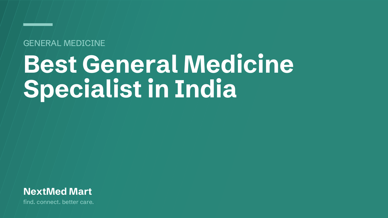 Title card for the NextMed Mart article “Best General Medicine Specialist in India”, in the General medicine section.