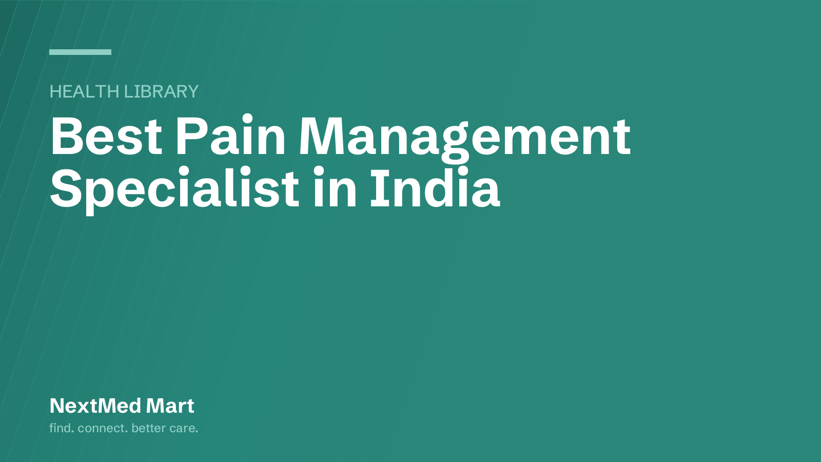 Title card for the NextMed Mart article “Best Pain Management Specialist in India”, in the Health library section.