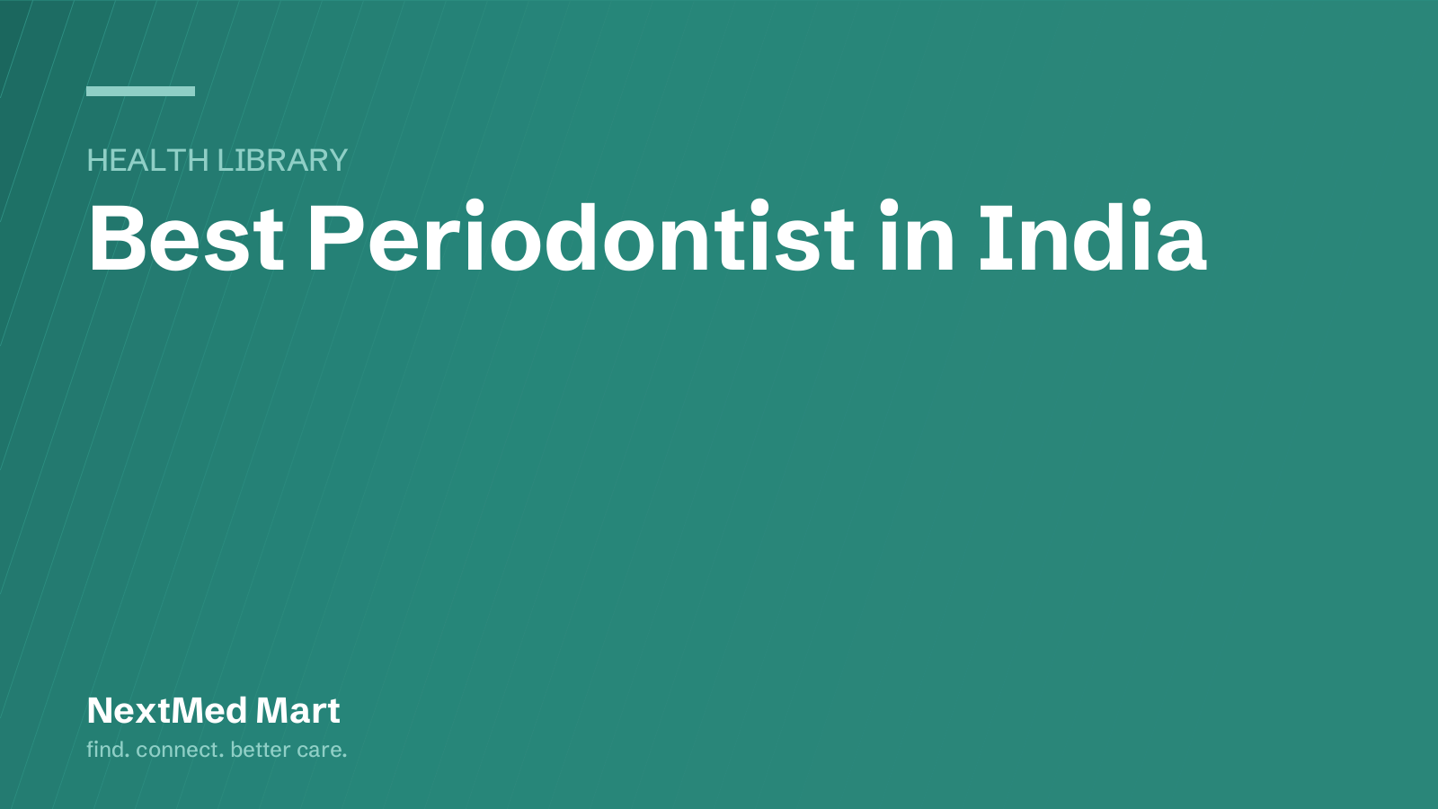 Title card for the NextMed Mart article “Best Periodontist in India”, in the Health library section.