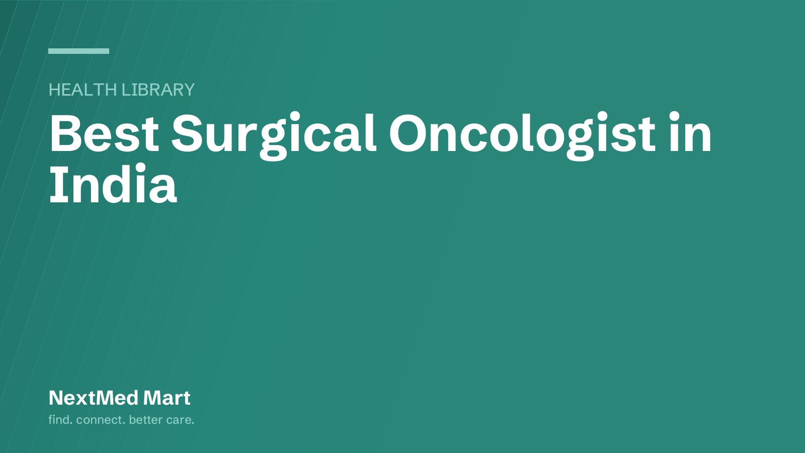 Title card for the NextMed Mart article “Best Surgical Oncologist in India”, in the Health library section.