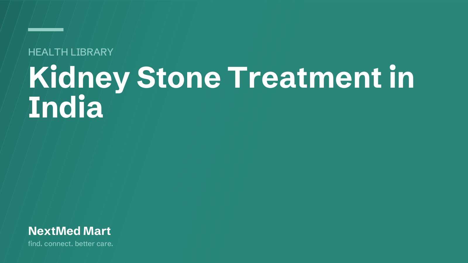 Title card for the NextMed Mart article “Kidney Stone Treatment in India”, in the Health library section.