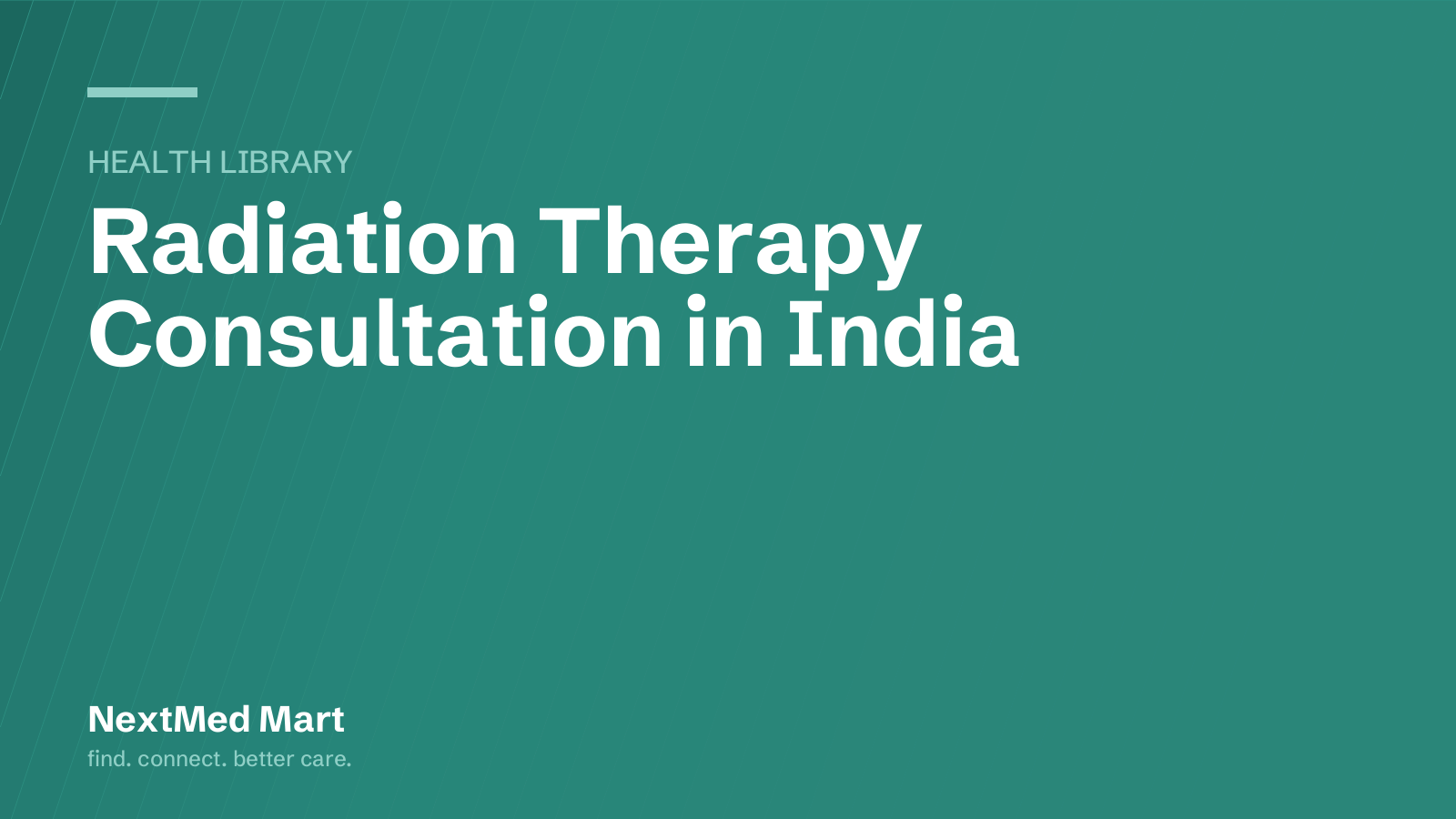 Title card for the NextMed Mart article “Radiation Therapy Consultation in India”, in the Health library section.