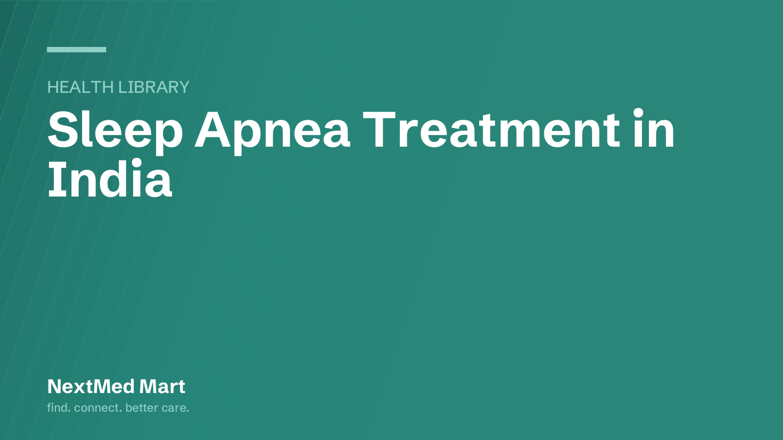 Title card for the NextMed Mart article “Sleep Apnea Treatment in India”, in the Health library section.