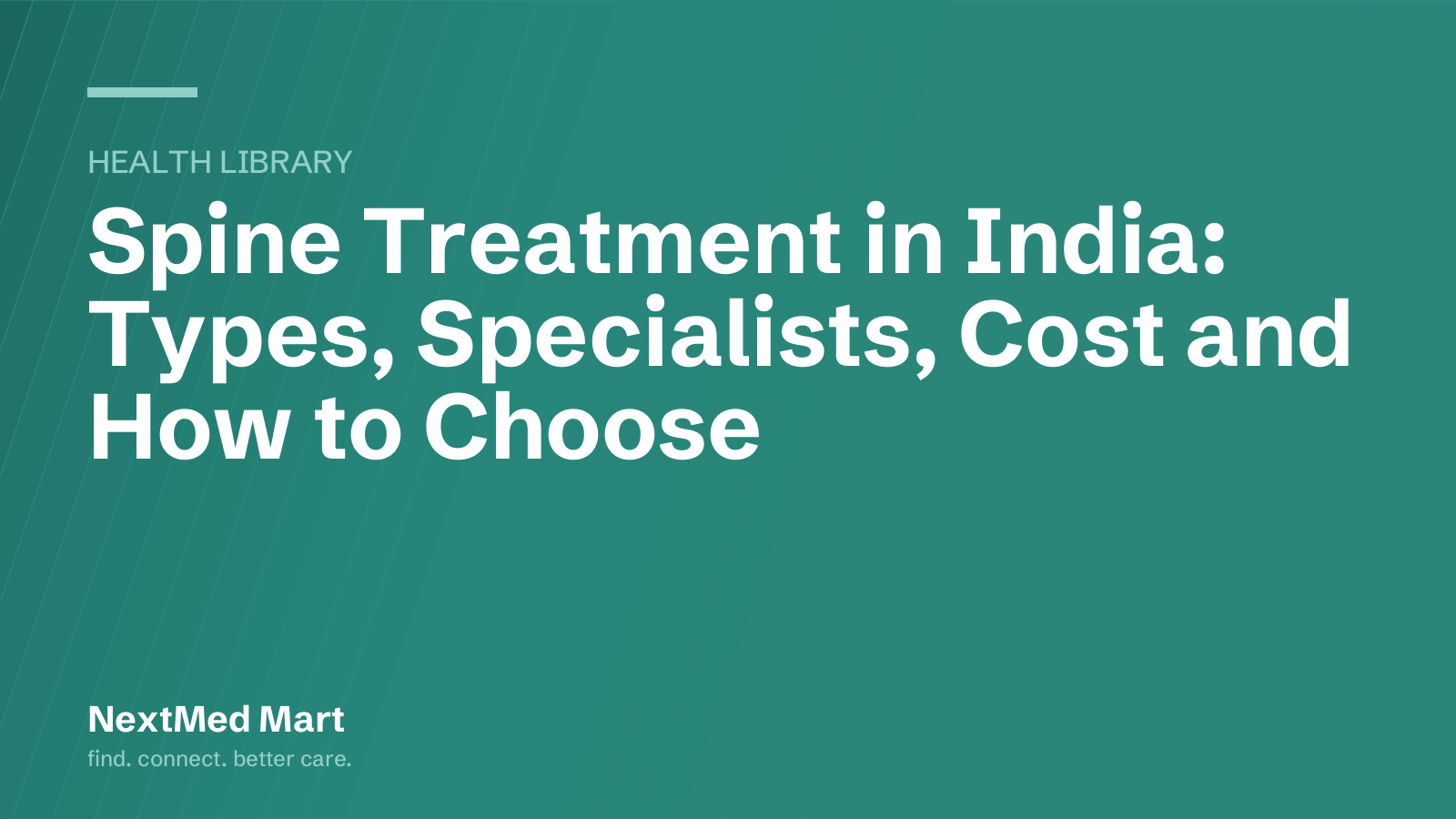 Title card for the NextMed Mart article “Spine Treatment in India: Types, Specialists, Cost and How to Choose”, in the Health library section.
